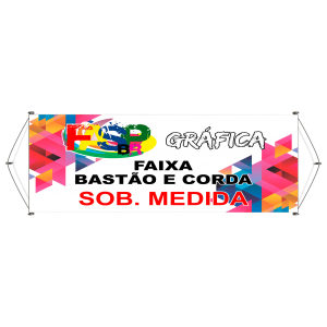 Faixa Promocional Lona 280G Sob. Medida 4x0  Bastão e Corda 